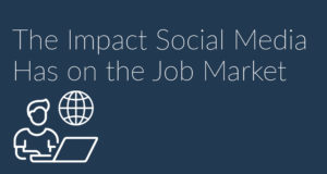 The Impact Social Media Has on the Job Market
